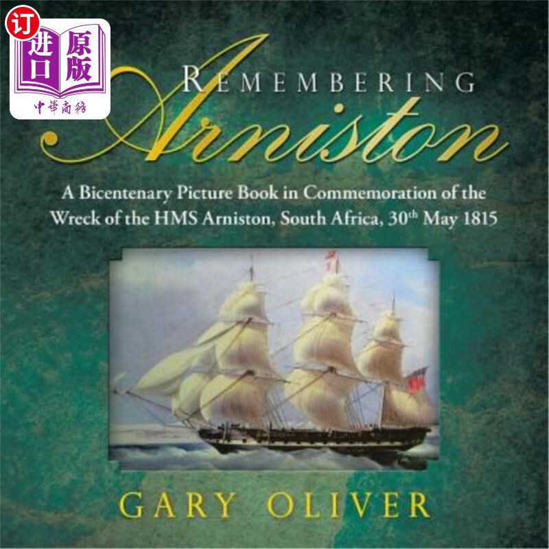 海外直订Remembering Arniston: A Bicentenary Picture Book in Commemoration of the Wreck o 纪念阿尼斯顿:纪念阿尼斯顿