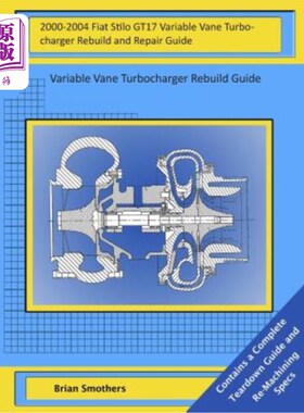 海外直订2000-2004 Fiat Stilo GT17 Variable Vane Turbocharger Rebuild and Repair Guide: V 2000-2004菲