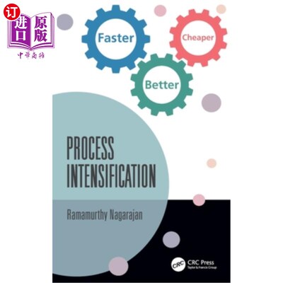 海外直订Process Intensification: Faster, Better, Cheaper 过程强化:更快、更好、更便宜