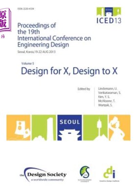 海外直订Proceedings of Iced13 Volume 5: Design for X, Design to X 冰上13会议录第5卷：X的设计，X的设计
