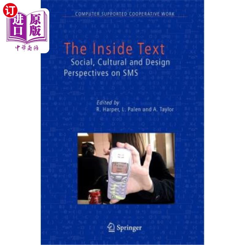 海外直订The Inside Text: Social, Cultural and Design Perspectives on SMS 内部文本:短信的社会、文化和设计视角