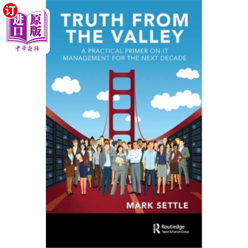海外直订Truth from the Valley: A Practical Primer on IT Management for the Next Decade 《硅谷真相：未来十年IT管理实