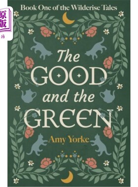 海外直订The Good and the Green: A Cozy Romantic Fantasy Novel 《美好与绿色：一部温馨的浪漫奇幻小说》