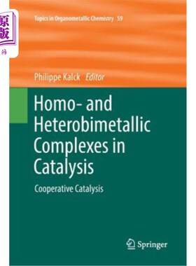 海外直订Homo- And Heterobimetallic Complexes in Catalysis: Cooperative Catalysis