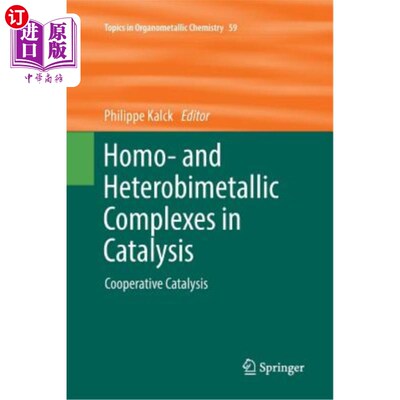 海外直订Homo- And Heterobimetallic Complexes in Catalysis: Cooperative Catalysis