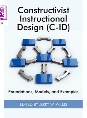 海外直订Constructivist Instructional Design (C-Id) Foundations, Models, and Examples (PB 建构主义教学设计(C-Id)基