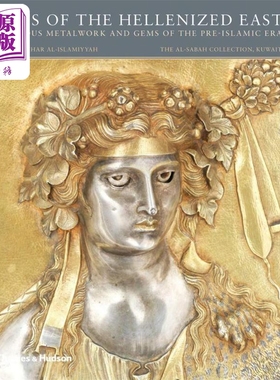 Arts Of The Hellenized East 进口艺术 希腊化东方艺术：前伊斯兰时代的贵金属制品和宝石 T&H【中商原版】