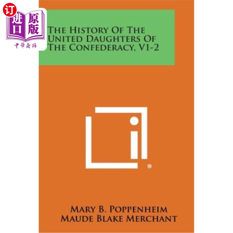 海外直订The History of the United Daughters of the Confederacy, V1-2 《联邦众女联盟的历史》V1-2