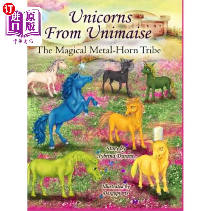 海外直订Unicorns from Unimaise: The Magical Metal-Horn Tribe Unimaise的独角兽：神奇的金属角部落