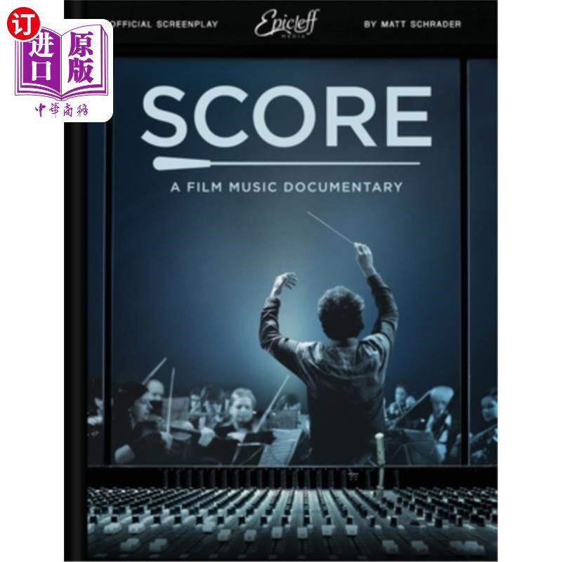海外直订Score: A Film Music Documentary (Screenplay & Film Script) 配乐:电影音乐纪录片(剧本和电影剧本)