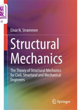 海外直订Structural Mechanics: The Theory of Structural Mechanics for Civil, Structural a 结构力学:土木，结构和机械