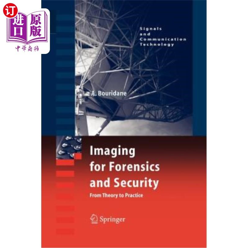 海外直订Imaging for Forensics and Security: From Theory to Practice 法医和安全成像:从理论到实践