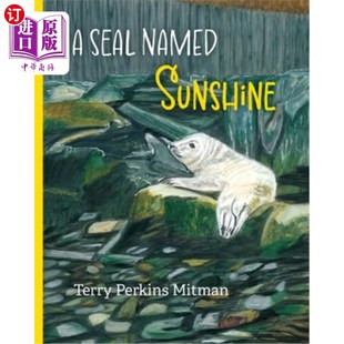 海外直订A All the Rest The 海豹：一个冬 Spl 一只名叫阳光 Sunshine Story and Made Who Big Named Seal