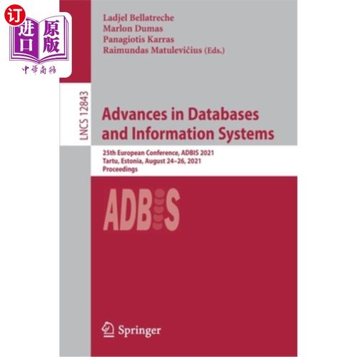 海外直订Advances in Databases and Information Systems: 25th European Conference, Adbis 2 数据库和信息系统的进展:第2