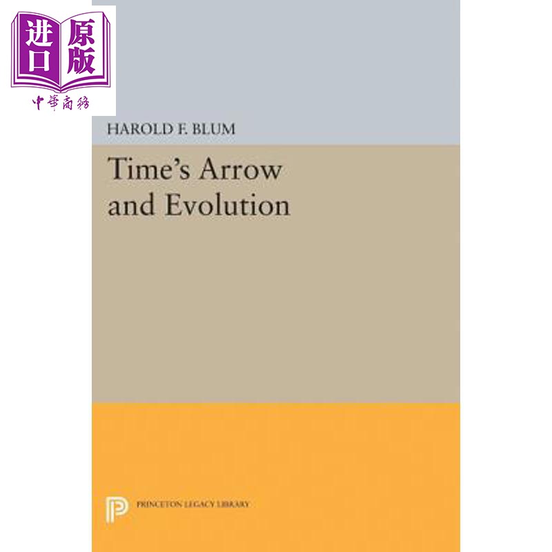 预售 时间的箭头和进化 Time's Arrow and Evolution 英文原版 Harold Francis Blum【中商原版】