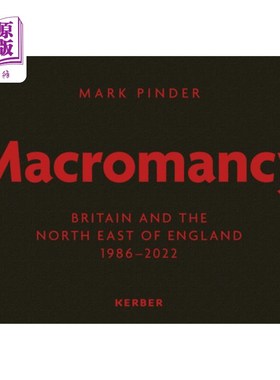 海外直订Mark Pinder: Macromancy: Britain and the North East of England 1986-2022 马克·平德:《宏观政策:1986-2022年英