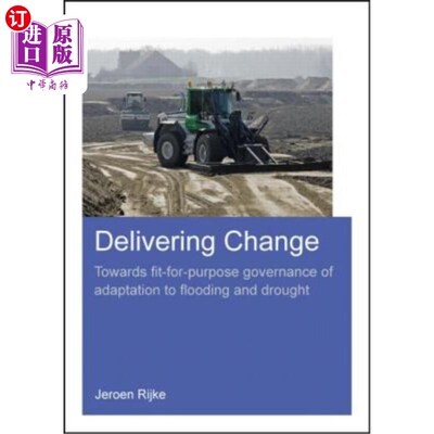 海外直订Delivering Change: Towards Fit-For-Purpose Governance of Adaptation to Flooding  实现变革:迈向适应洪水和干