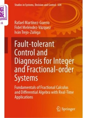 海外直订Fault-tolerant Control and Diagnosis for Integer... 整数和分数阶系统的容错控制与诊断