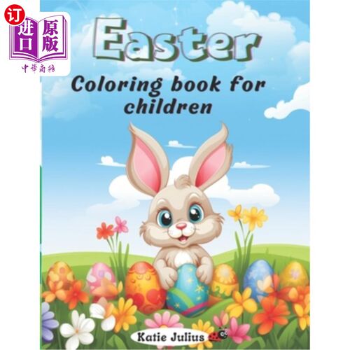 海外直订Easter Coloring book for Children: Fifty drawings to color for kids aged 4 to 10 复活节儿童涂色书：50幅图画