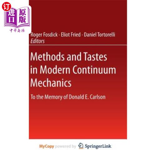 海外直订Methods and Tastes in Modern Continuum Mechanics: To the Memory of Donald E. Car 现代连续介质力学的方法和趣