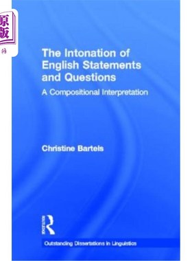 海外直订The Intonation of English Statements and Questions: A Compositional Interpretati 英语陈述句和疑问句的语调：