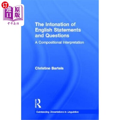 海外直订The Intonation of English Statements and Questions: A Compositional Interpretati 英语陈述句和疑问句的语调：