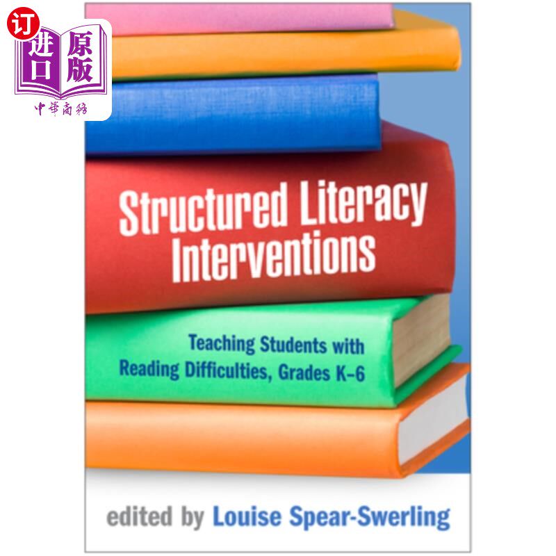 海外直订Structured Literacy Interventions: Teaching Students with Reading Difficulties,  结构化读写干预:教K-6年级阅