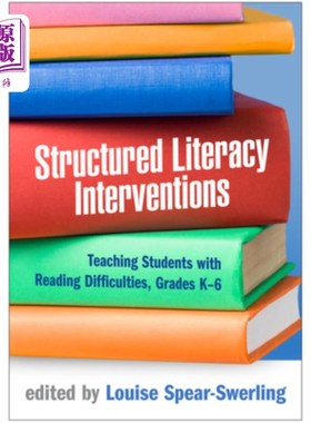 海外直订Structured Literacy Interventions: Teaching Students with Reading Difficulties,  结构化读写干预:教K-6年级阅