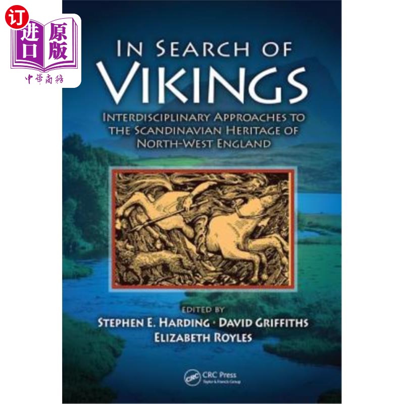 海外直订In Search of Vikings: Interdisciplinary Approaches to the Scandinavian Heritage寻找维京人:英格兰西北部斯