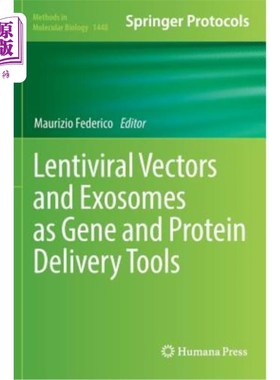 海外直订医药图书Lentiviral Vectors and Exosomes as Gene and Protein Delivery Tools 慢病毒载体和外显体作为基因和蛋白