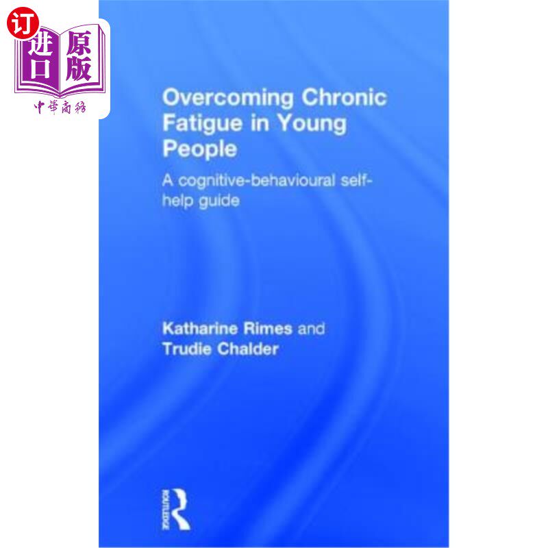 海外直订医药图书Overcoming Chronic Fatigue in Young People: A Cognitive-Behavioural Self-Help Gu 克服年轻人的慢性疲