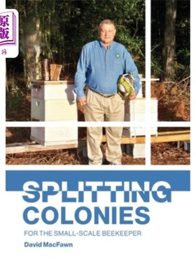 海外直订Splitting Colonies for the Small-Scale Beekeeper 为小规模养蜂人分裂蜂群