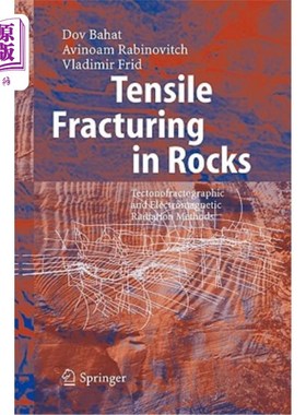 海外直订Tensile Fracturing in Rocks: Tectonofractographic and Electromagnetic Radiation  岩石中的拉伸断裂：构造地震