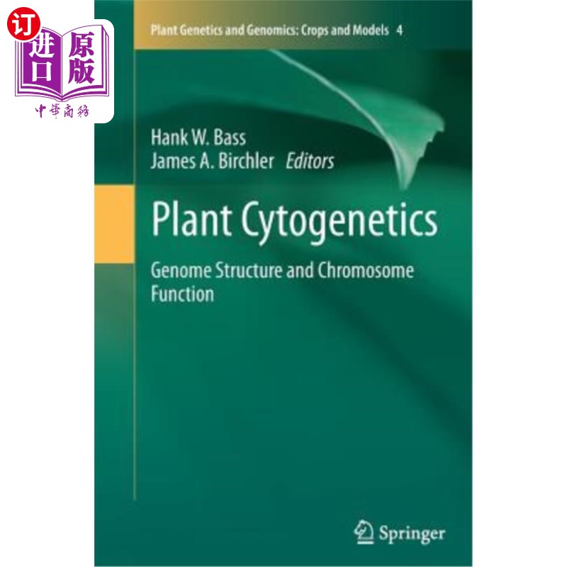 海外直订Plant Cytogenetics: Genome Structure and Chromosome Function 植物细胞遗传学：基因组结构和染色体功能