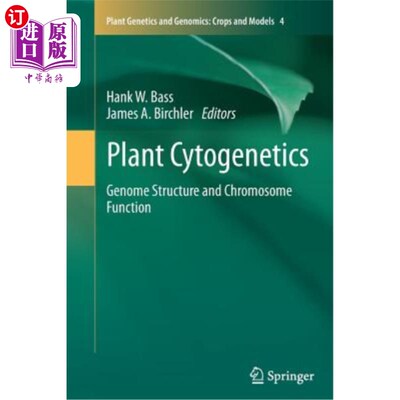 海外直订Plant Cytogenetics: Genome Structure and Chromosome Function 植物细胞遗传学：基因组结构和染色体功能