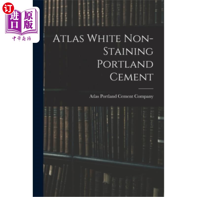 海外直订Atlas White Non-staining Portland Cement 阿特拉斯白不染硅酸盐水泥