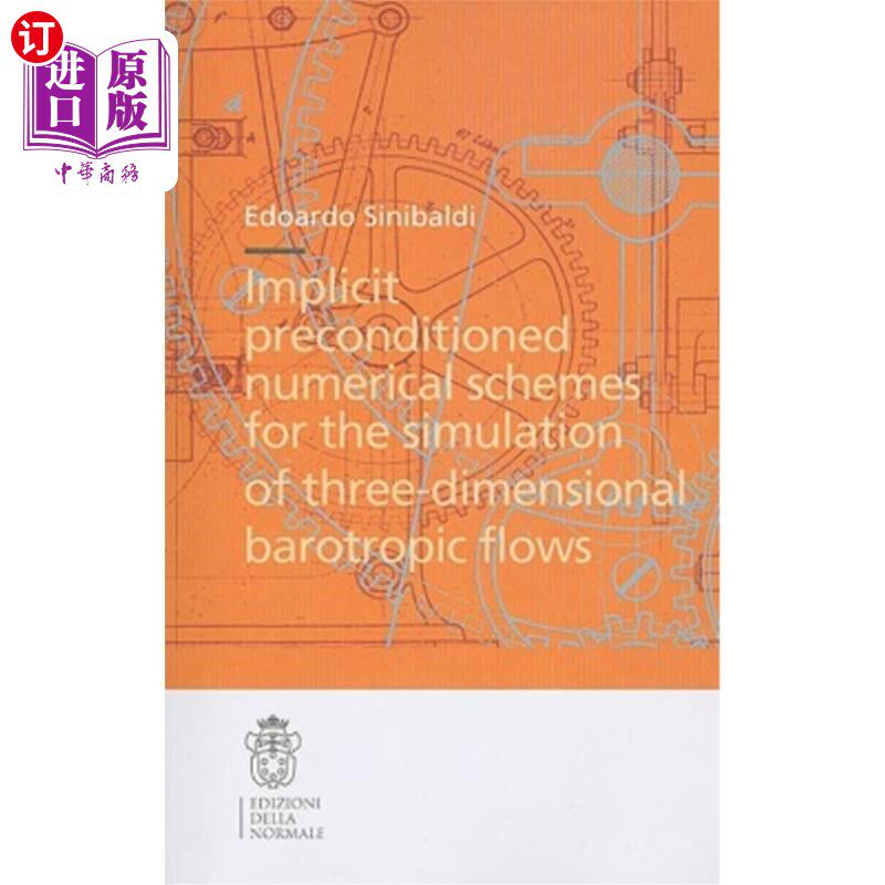 海外直订Implicit Preconditioned Numerical Schemes for the Simulation of Three-Dimensiona 三维正压流场数值模拟的隐式