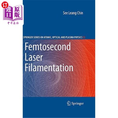 海外直订Femtosecond Laser Filamentation 飞秒激光成丝