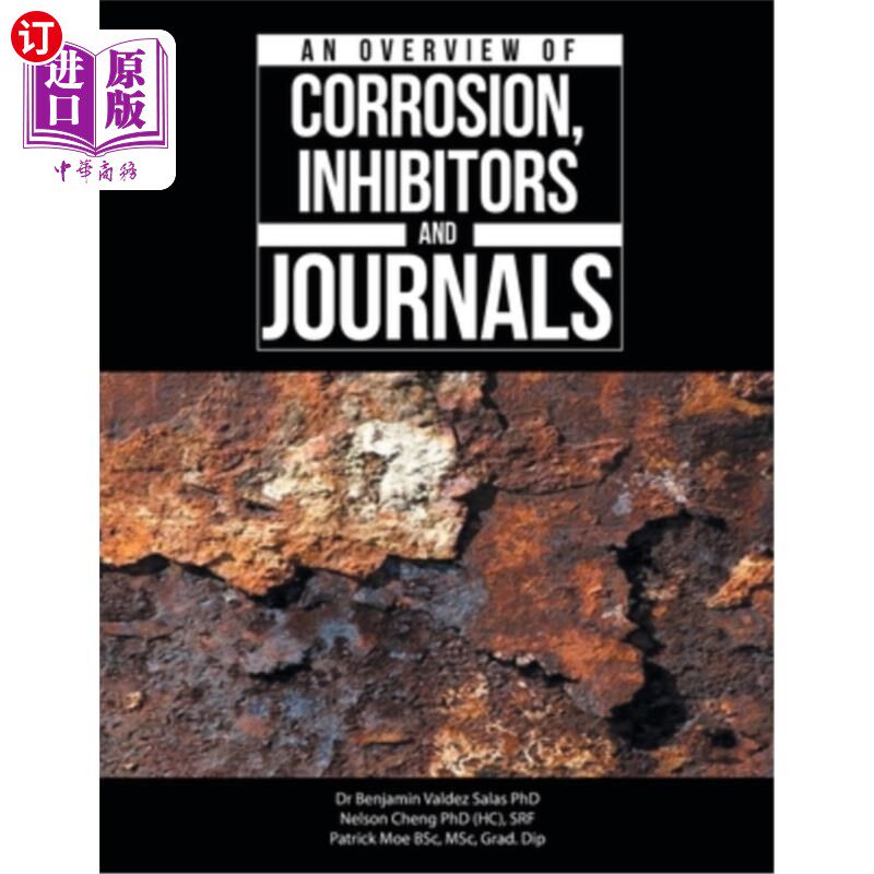 海外直订An Overview of Corrosion, Inhibitors and Journals 腐蚀，抑制剂和期刊概述