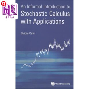 海外直订An Informal Introduction to Stochastic Calculus with Applications 随机微积分及其应用