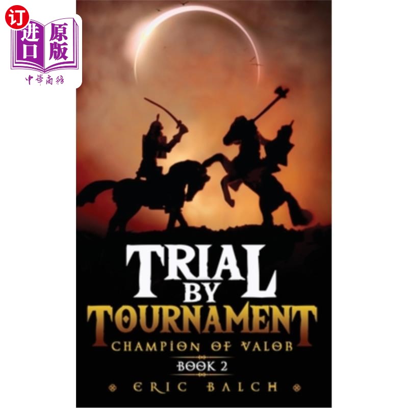 海外直订Trial by Tournament: Champion of Valor Book 2 竞赛试炼:勇者冠军第2册