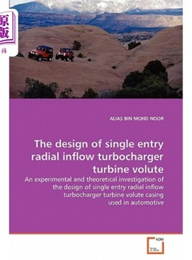 海外直订The Design of Single Entry Radial Inflow Turbocharger Turbine Volute 单入口径向进气涡轮增压器涡轮蜗壳的设计