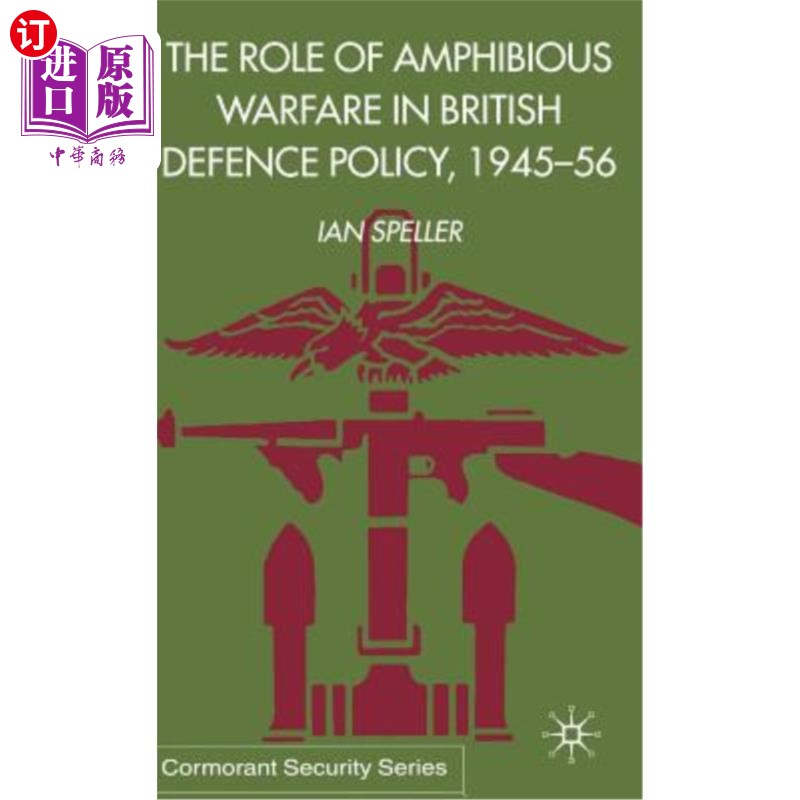 海外直订The Role of Amphibious Warfare in British Defense Policy两栖作战在英国国防政策中的作用