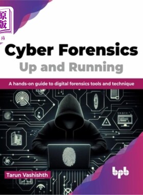 海外直订Cyber Forensics Up and Running: A Hands-On Guide to Digital Forensics Tools and  取证和运行：数字取证工