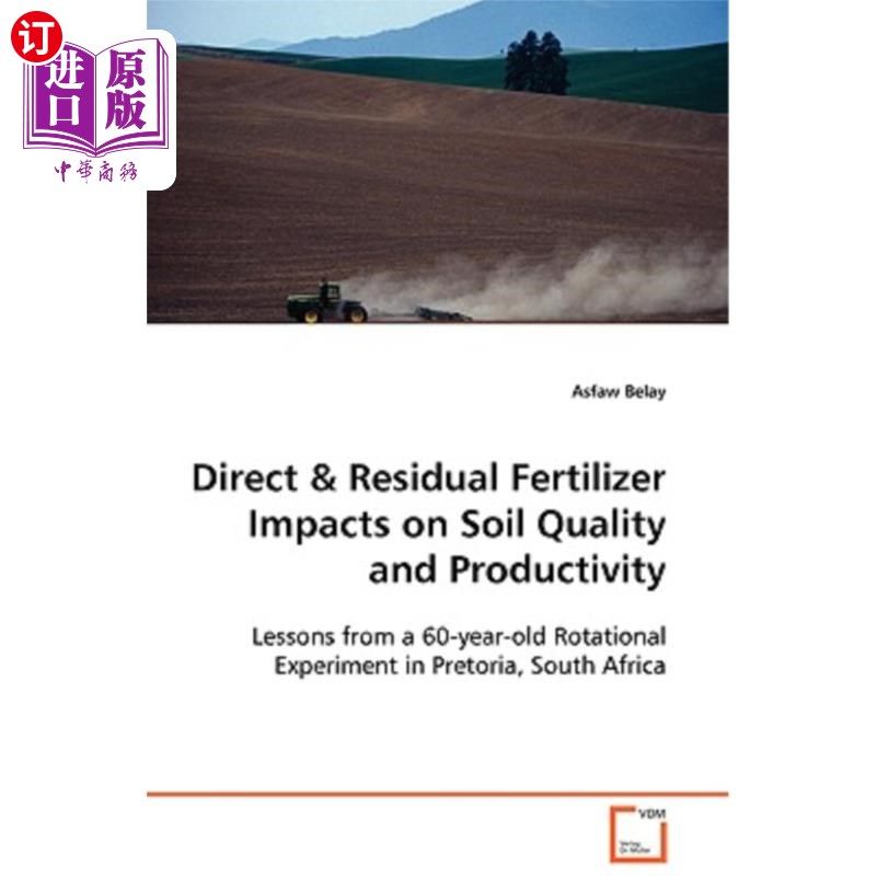 海外直订Direct & Residual Fertilizer Impacts on Soil Quality and Productivity 肥料的直接和残留对土壤质量和生产力的