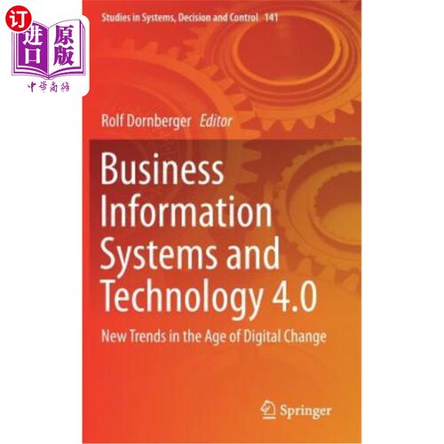 海外直订Business Information Systems and Technology 4.0: New Trends in the Age of Digita 商业信息系统与技术4.0：数