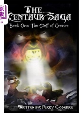 海外直订The Centaur Saga: The Staff of Cronos 半人马传奇:克罗诺斯之杖
