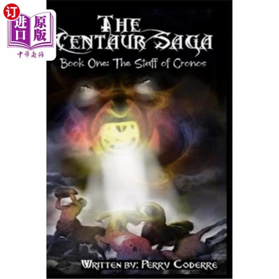 海外直订The Centaur Saga: The Staff of Cronos 半人马传奇:克罗诺斯之杖