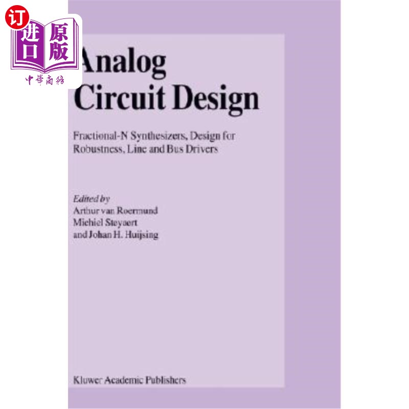 海外直订Analog Circuit Design: Fractional-N Synthesizers, Design for Robustness, Line an 模拟电路设计：分数N合成器