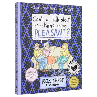 我们能谈点开心的事吗 英文原版 绘本小说 Can't We Talk about Something More Pleasant? Roz Chast Bloomsbury US